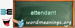 WordMeaning blackboard for attendant